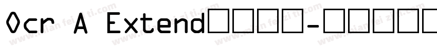 Ocr A Extend字体下载字体转换